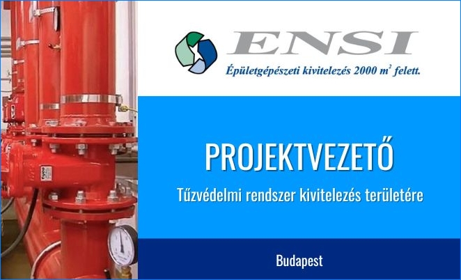 Projektvezető - tűzvédelmi rendszerek kivitelezése (Budapest)